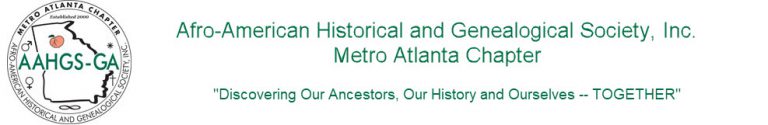 AAHGS Metro Atlanta Chapter – "Discovering Our Ancestors, Our History ...